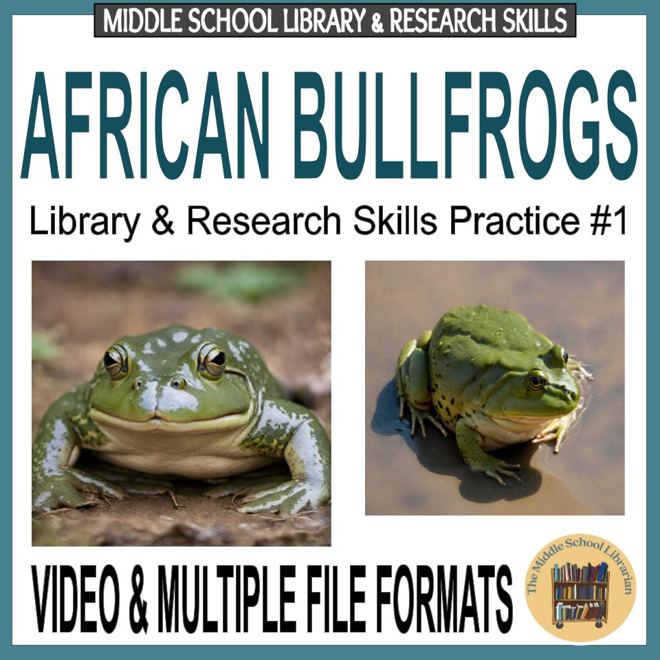 Middle School Library & Research Skills Practice Set with Inquiry & Databases #1:African Bullfrogs